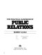 The practical handbook of public relations /
