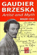 Gaudier-Brzeska : artist and myth /