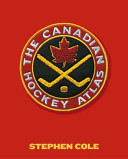 The Canadian hockey atlas /