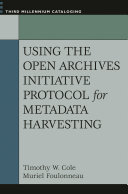 Using the Open Archives Initiative protocol for metadata harvesting /
