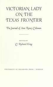 Victorian lady on the Texas frontier ; the journal of Ann Raney Coleman /