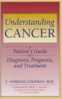 Understanding cancer : a patient's guide to diagnosis, prognosis, and treatment /