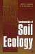 Fundamentals of soil ecology /