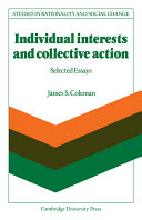 Individual interests and collective action : selected essays /