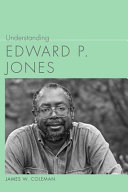 Understanding Edward P. Jones /