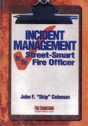 Incident management for the street-smart fire officer /