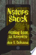 Nature shock : getting lost in America /