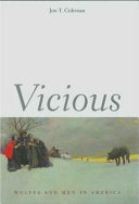 Vicious : wolves and men in America /