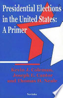 Presidential elections in the United States : a primer /