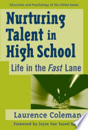 Nurturing talent in high school : life in the fast lane /