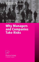 Why managers and companies take risks /