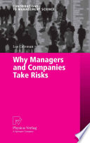 Why managers and companies take risks /