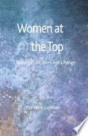 Women at the Top : Challenges, Choices and Change /