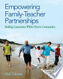 Empowering family-teacher partnerships : building connections within diverse communities /