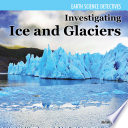 Investigating ice and glaciers /
