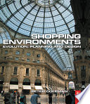 Shopping environments : evolution, planning and design /