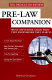 Pre-law companion : the ultimate guide to preparing for law school /