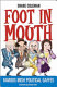 Foot in mouth : famous Irish political gaffes /