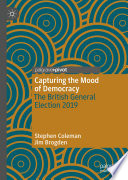 Capturing the mood of democracy : the British general election 2019 /