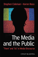 The media and the public : "them" and "us" in media discourse /