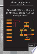 Automatic differentiation in MATLAB using ADMAT with applications /