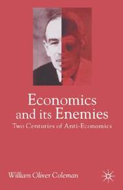 Economics and its enemies : two centuries of anti-economics /