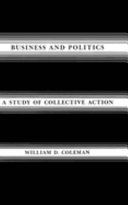 Business and politics : a study of collective action /