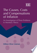 The causes, costs and compensations of inflation : an investigation of three problems in monetary theory /