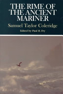 The rime of the ancient mariner : complete, authoritative texts of the 1798 and 1817 versions with biographical and historical contexts, critical history, and essays from contemporary critical perspectives /