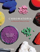 Chromatopia : an illustrated history of colour /