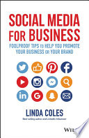 Social media for business : foolproof tips to help you promote your business or your brand /