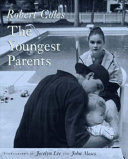 The youngest parents : teenage pregnancy as it shapes lives /