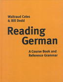 Reading German : a course book and reference grammar /