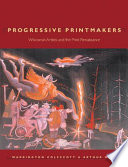 Progressive printmakers : Wisconsin artists and the print renaissance /