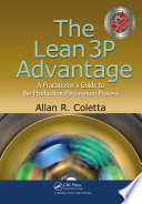 The lean 3P advantage : a practitioner's guide to the production preparation process /