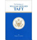 The presidency of William Howard Taft /