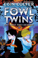 The Fowl twins get what they deserve /