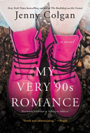 My very '90s romance : a novel /