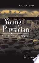 Advice to young physicians : on the art of medicine /