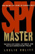 Spymaster : the real-life Karla, his moles, and the East German secret police /