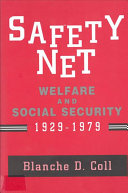 Safety net : welfare and social security, 1929-1979 /