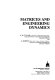 Matrices and engineering dynamics /