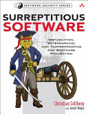 Surreptitious software : obfuscation, watermarking, and tamperproofing for software protection /