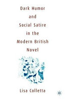 Dark humor and social satire in the modern British novel /