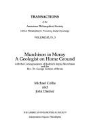 Murchison in Moray : a geologist on home ground : with the correspondence of Roderick Impey Murchison and the Rev. Dr. George Grodon of Birnie /