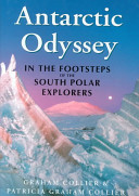 Antarctic odyssey : in the footsteps of the South polar explorers /