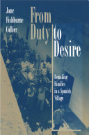 From duty to desire : remaking families in a Spanish village /