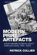 Modern print artefacts : textual materiality and literary value in British print culture, 1890-1930s /