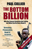 The bottom billion : why the poorest countries are failing and what can be done about it /
