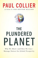 The plundered planet : why we must, and how we can, manage nature for global prosperity /